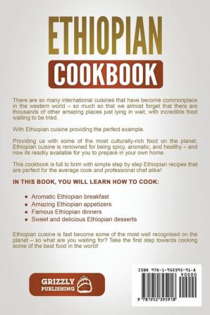 Ethiopian Cookbook: Traditional Ethiopian Recipes Made Easy