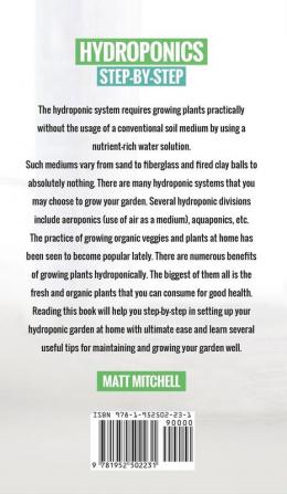 Hydroponics Step-By-Step: Techniques For Beginners And Best Practices To Start Up With Hydroponic Gardening And Build Your Own Vegetable Garden At Home