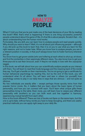 How to Analyze People: The Little-Known Secrets to Speed Reading a Human Analyzing Personality Types and Applying Behavioral Psychology