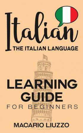 Italian: The Italian Language Learning Guide for Beginners