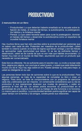 Productividad: La guía definitiva sobre la gestión del tiempo la definición de metas y el desarrollo de una mentalidad de éxito y consejos para superar la postergación los malos hábitos y la pereza