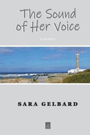 The Sound of Her Voice: A memoir