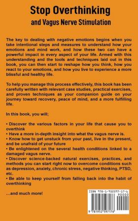 Stop Overthinking and Vagus Nerve Stimulation (2 Books in 1): Life Hacks to End Negative Thinking and Worrying with Proven Tips to Activate Your Vagus Nerve to Manage Anxiety and Overcome Depression