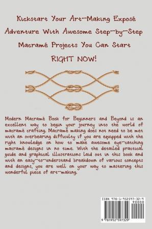 Modern Macramé Book for Beginners and Beyond: Stylish Modern Macramé Design Patterns and Project Ideas for Plant Hangers Wall Hangings and More for Your Home Décor...With Illustrations