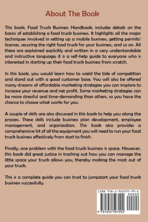 Food Truck Business Handbook: A 21st Century Guide for Beginners to Plan and Run a Successful Mobile Food Business from Scratch