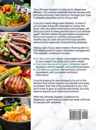 The Ultimate Diabetic Cookbook for Beginners: Easy and Healthy Low-carb Recipes Book for Type 2 Diabetes Newly Diagnosed to Live Better (21 Days Meal Plan Included)