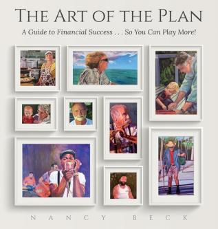 The Art of the Plan: A Guide to Financial Success...So You Can Play More!