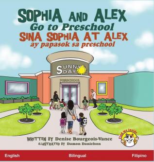 Sophia and Alex Go to Preschool: Sina Sophia at Alex ay papasok sa preschool: 1 (Sophia and Alex / Sina Sophia at Alex)