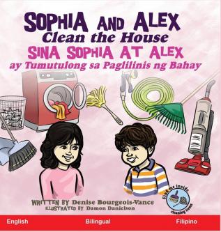 Sophia and Alex Clean the House: Sina Sophia at Alex ay Tumutulong sa Paglilinis ng Bahay: 6 (Sophia and Alex / Sina Sophia at Alex)