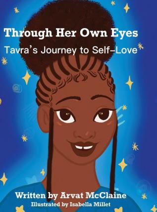 Through Her Own Eyes: Tarva's Journey to Self-Love