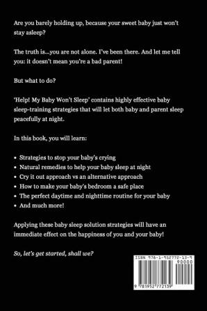 Help! My Baby Won't Sleep: The Exhausted Parent's Loving Guide to Baby Sleep Training Developing Healthy Infant Sleep Habits and Making Sure Your Child is Quiet at Night