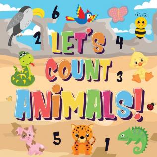 Let's Count Animals!: Can You Count the Dogs Elephants and Other Cute Animals? Super Fun Counting Book for Children 2-4 Year Olds Picture Puzzle Book