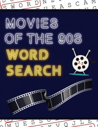 Movies of the 90s Word Search: 50+ Film Puzzles - With Hollywood Pictures - Have Fun Solving These Large-Print Nineties Find Puzzles!