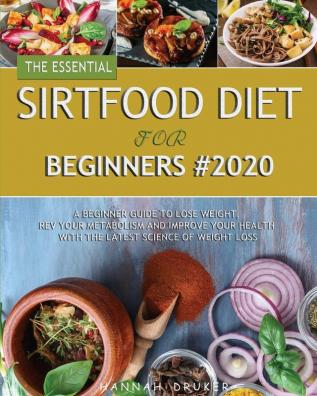 The Essential Sirtfood Diet for Beginners #2020: 1