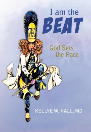 I Am The Beat; God Sets The Pace