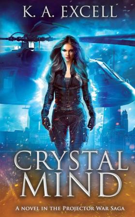 Crystal Mind: 1 (Projector War Saga)