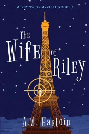 The Wife of Riley: 6 (Mercy Watts Mysteries)