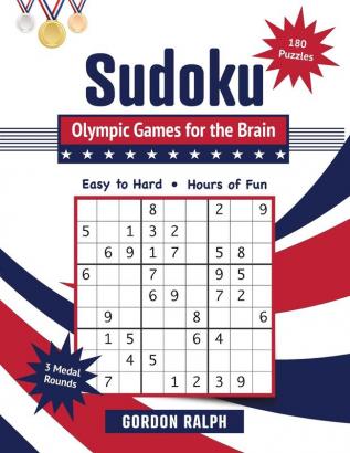 Sudoku Olympic Games for the Brain: 180 Large Print Puzzles - Easy to Hard (The Brain Books)