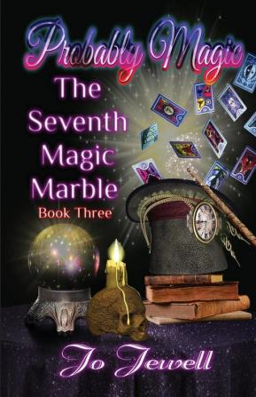 Probably Magic: The Seventh Magic Marble: 3 (The Probably Magic)