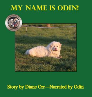 My Name is Odin: A de Good Life Farm book: 4