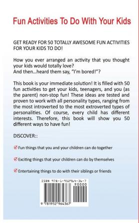 Fun Activities to Do with Your Kids: Includes 50 Fun Things to Do for Parents and Children