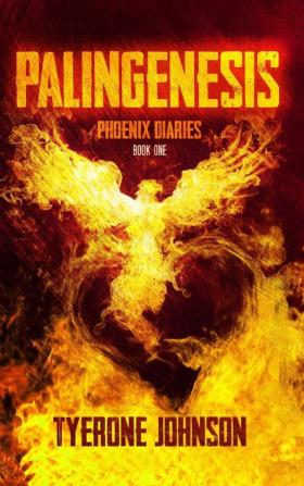 Palingenesis: Book One of The Phoenix Diaries