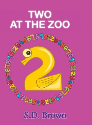 Two at the Zoo: : Numbers at Play: 2 (Every Number Counts)