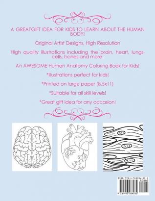 Human Anatomy Coloring Book for Kids: Over 30 Human Body Coloring Pages Fun and Educational Way to Learn About Human Anatomy for Kids - for Boys & Girls Ages 4-8