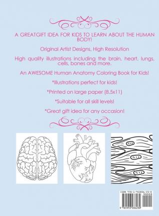 Human Anatomy Coloring Book for Kids: Over 30 Human Body Coloring Pages Fun and Educational Way to Learn About Human Anatomy for Kids - for Boys & Girls Ages 4-8