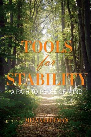 Tools for Stability: A Path to Peace of Mind