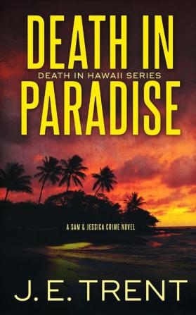 Death in Paradise: 1 (Hawaii Thriller)