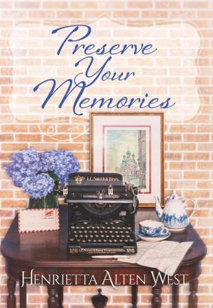 Preserve Your Memories: 2 (The Reunion Chronicles Mysteries)