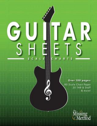 Guitar Sheets Scale Chart Paper: Over 100 pages of Blank Chord Chart Paper TAB + Staff Paper & more: 5