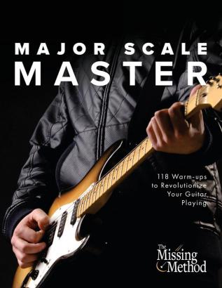 Major Scale Master: 118 Warm-Ups to Revolutionize Your Guitar Playing: 3 (Technique Master)