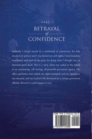 Betrayal of Confidence: The US Government vs The American People (and the World) Part II