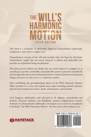 The Will's Harmonic Motion: Existence Riddle Solved Fifth Edition