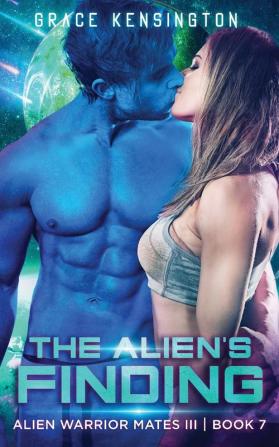 The Alien's Finding: 7 (Alien Warrior Mates III)