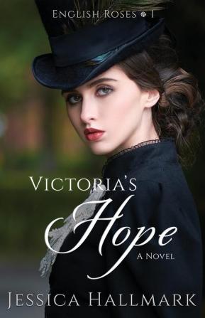 Victoria's Hope: 1 (English Roses)