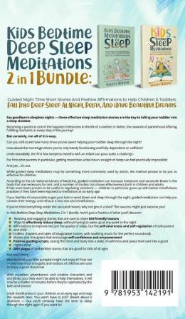 Kids Bedtime Deep Sleep Meditations 2 In 1 Bundle: Guided Night Time Short Stories And Positive Affirmations To Help Children & Toddlers Fall Into Deep At Night Relax And Have Beautiful Dreams