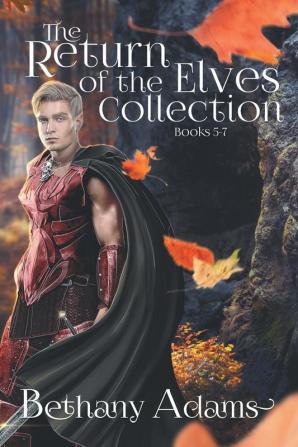 The Return of the Elves Collection: Books 5-7: 2