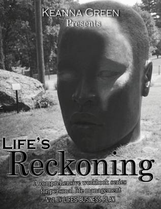 Life's Reckoning: A comprehensive workbook series for life management - Volume IV Life's Business Plan