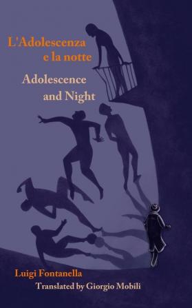 Adolescence and Night/L'adolescenza e la notte