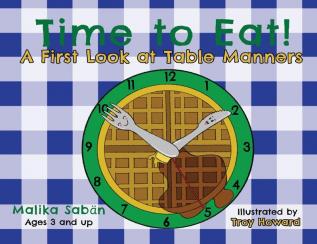 Time to Eat: A First Look at Table Manners