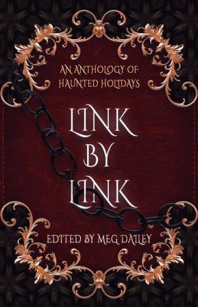 Link by Link: An Anthology of Haunted Holidays