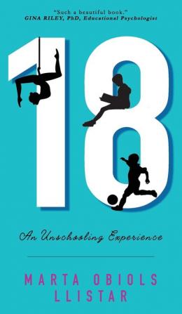 18: An Unschooling Experience