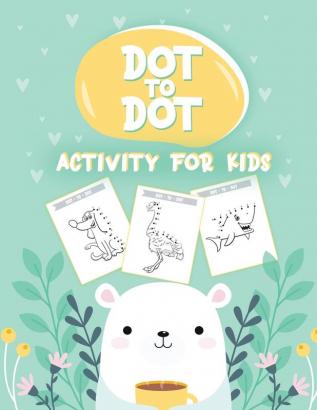 50 Animals Dot to Dot Activity for Kids: 50 Animals Workbook Ages 3-8 Activity Early Learning Basic Concepts Juvenile