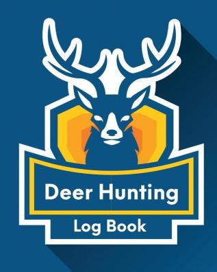 Deer Hunting Log Book: Favorite Pastime - Crossbow Archery - Activity Sports