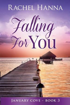 Falling For You 3 (January Cove)