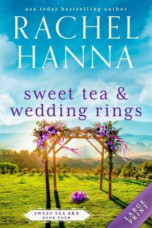 Sweet Tea & Wedding Rings: 4 (Sweet Tea B&b)