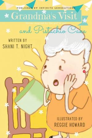 Grandma's Visit and Pistachio Cake: 4 (Shani and Friends)